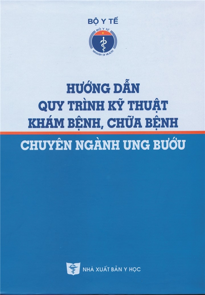 Sách - Hướng dẫn quy trình kỹ thuật khám bệnh chữa bệnh chuyên ngành Ung bướu