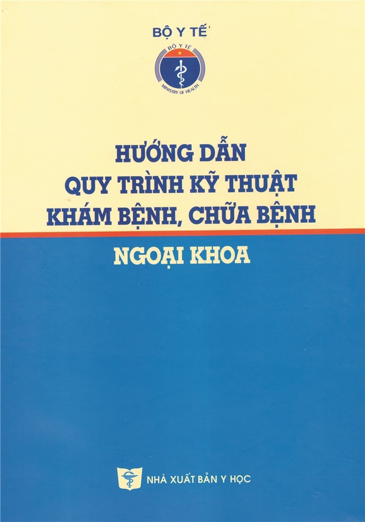 Sách - Hướng dẫn quy trình kỹ thuật khám bệnh, chữa bệnh Ngoại khoa
