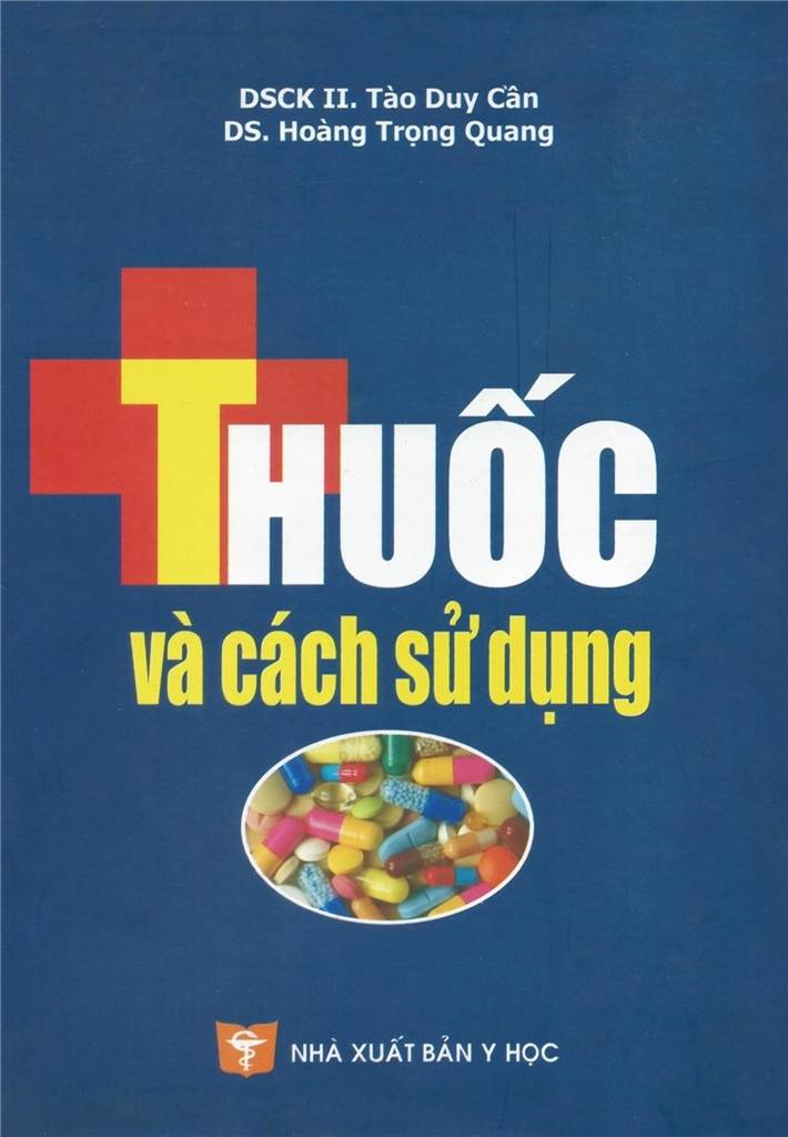 SÁCH SỬ DỤNG THUỐC HỢP LÝ CHO BÁC SĨ VÀ DƯỢC SĨ