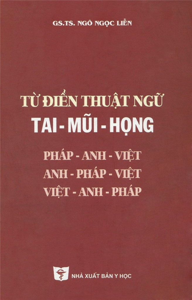 Sách - Từ điển thuật ngữ Tai, mũi, họng Pháp - Anh - Việt……