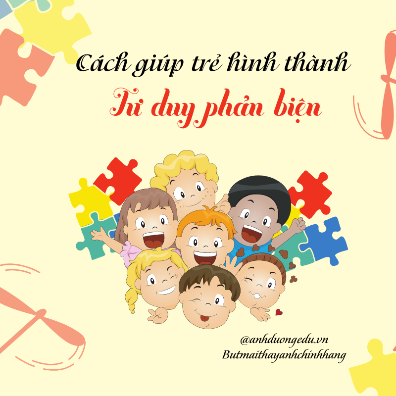 Bạn có biết: Cách giúp trẻ hình thành tư duy phản biện?