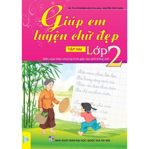 Giúp Em Luyện Chữ Đẹp Lớp 2 - Tập 2 - Biên soạn theo CT GDPT mới ...