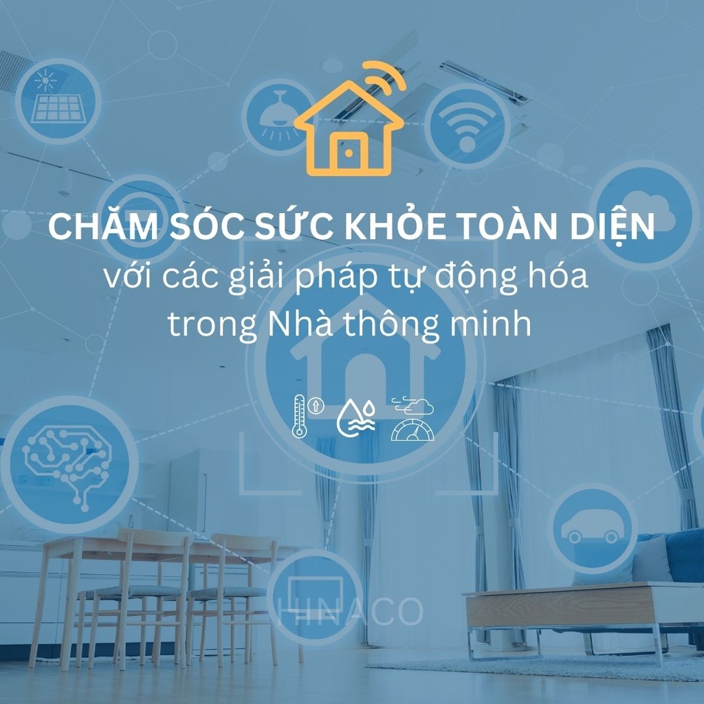 Chăm Sóc Sức Khỏe Toàn Diện Với Các Giải Pháp Tự Động Trong Nhà Thông Minh