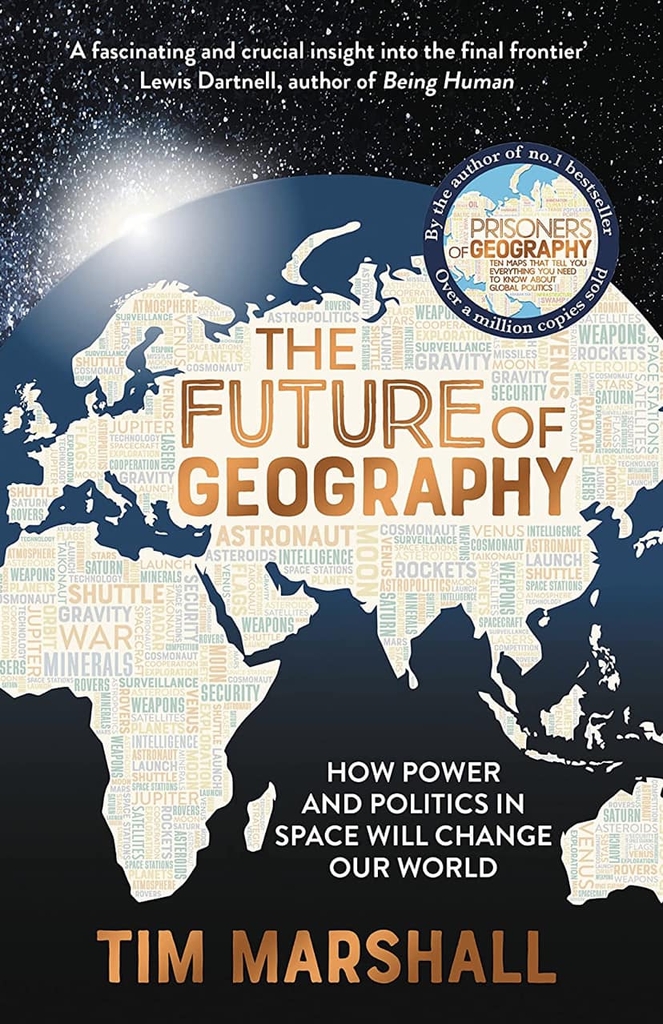 Future of Geography: How power and Politics in Space will change our world