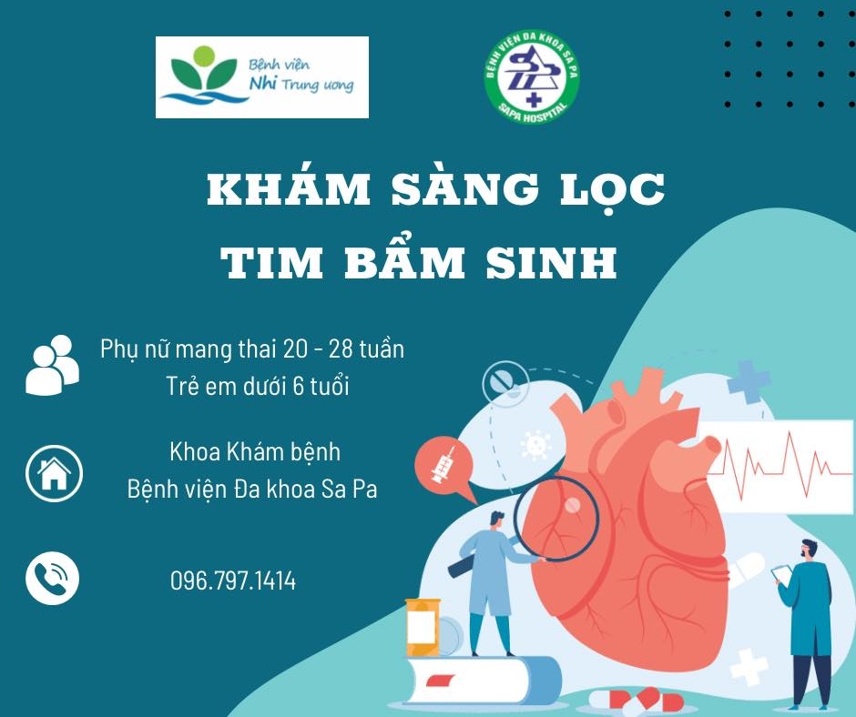 KHÁM SÀNG LỌC TIM BẨM SINH CHO TRẺ EM DƯỚI 6 TUỔI VÀ PHỤ NỮ MANG THAI TỪ 20 -26 TUẦN TUỔI MIỄN PHÍ TẠI BVĐK THỊ XÃ SA PA