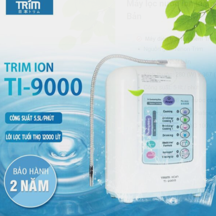 Máy lọc nước ION Kiềm TRIM ION Ti-9000 - Phương Anh Water