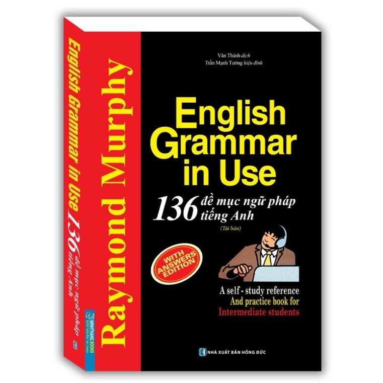 SÁCH ENGLISH GRAMMAR IN USE CẤP ĐỘ NÂNG CAO PHÙ HỢP VỚI HỌC VIÊN TRÌNH ĐỘ CAO