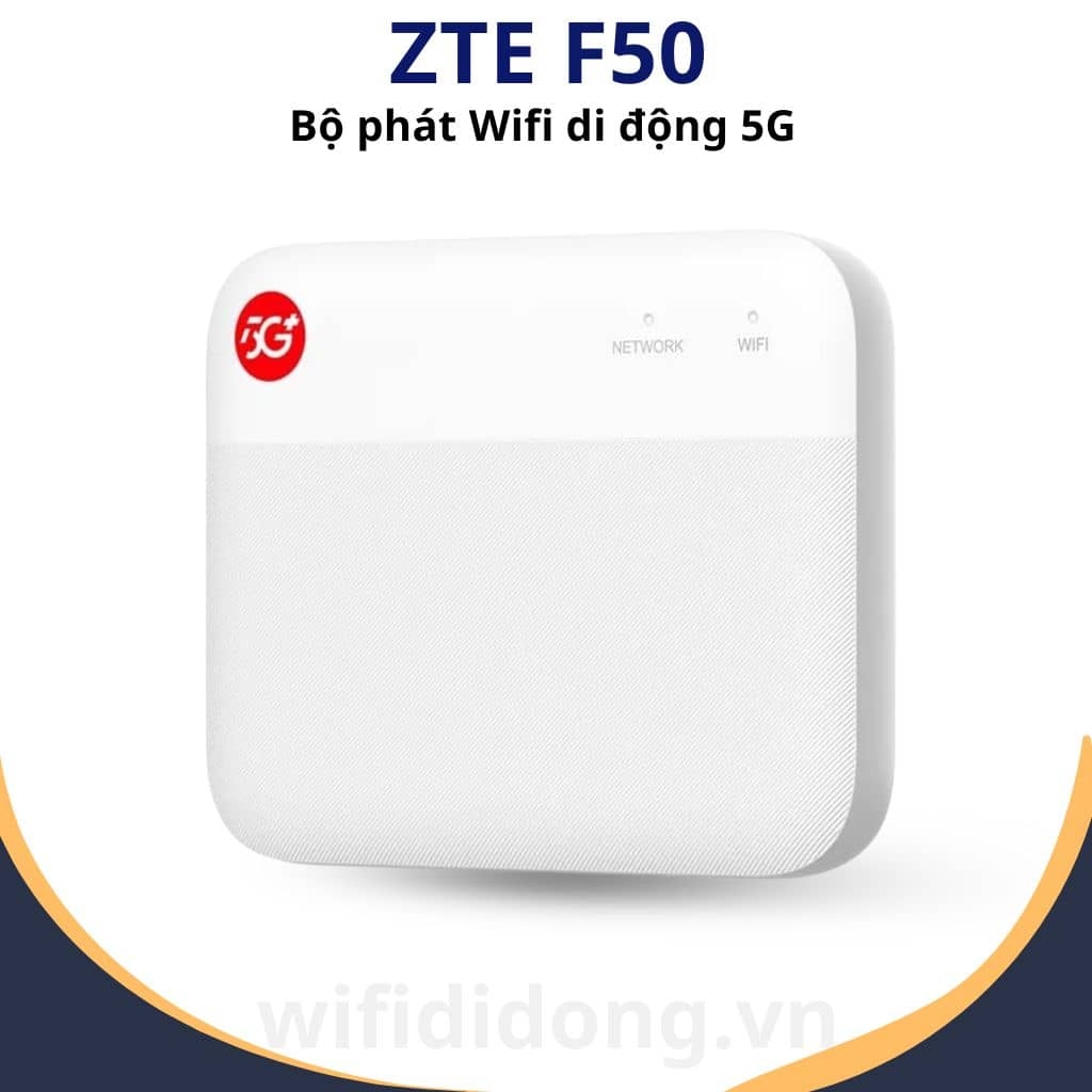 Bộ Phát WiFi 5G ZTE F50 | Bộ Phát WiFi Di Động 5G Tốc Độ 1.6Gbps, Hỗ Trợ WiFi Băng Tần Kép, Kết Nối 10 Thiết Bị | Hàng Chính Hãng