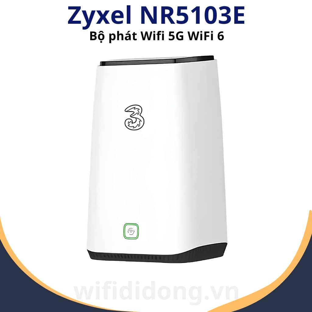 Bộ phát WiFi 5G Zyxel NR5103E | Router WiFi 5G WiFi 6, tốc độ 4.67Gbps, kết nối 64 thiết bị, Chip Qualcomm X55 | Hàng chính hãng