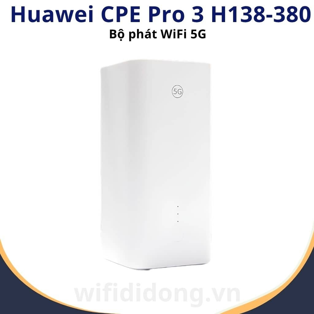 Bộ phát WiFi 5G Huawei CPE Pro 3 H138-380 | Router WiFi 5G WiFi 6, Tốc độ 1.8Gbps, Hỗ trợ 128 thiết bị, Thiết kế sang trọng | Hàng chính hãng