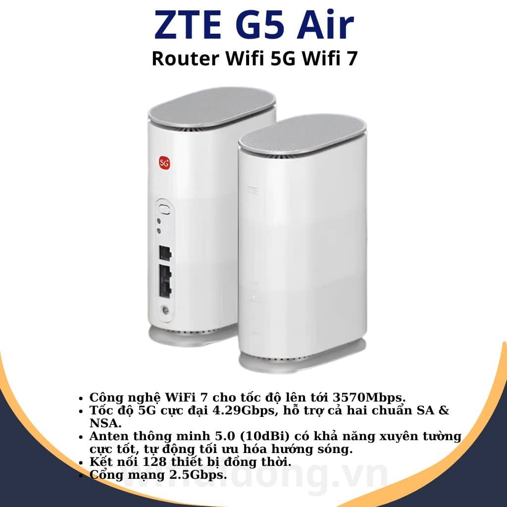 Router WiFi 7 5G ZTE G5 Air | Router WiFi 5G WiFi 7 BE3600, Tốc độ 4.29Gbps, Hỗ trợ 128 thiết bị | Bảo hành 12 tháng 1 đổi 1