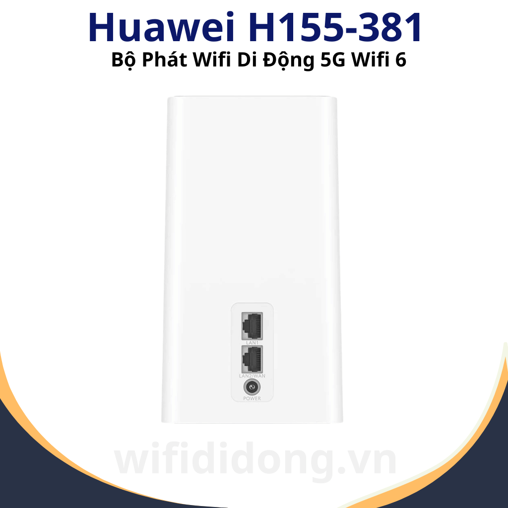 Huawei H155- 381 | Bộ Phát Wifi 5G Wifi 6, Băng Tần Kép, Tốc Độ Cao 3,69Gbps, Kết Nối Linh Hoạt | Bảo hành 1 đổi 1