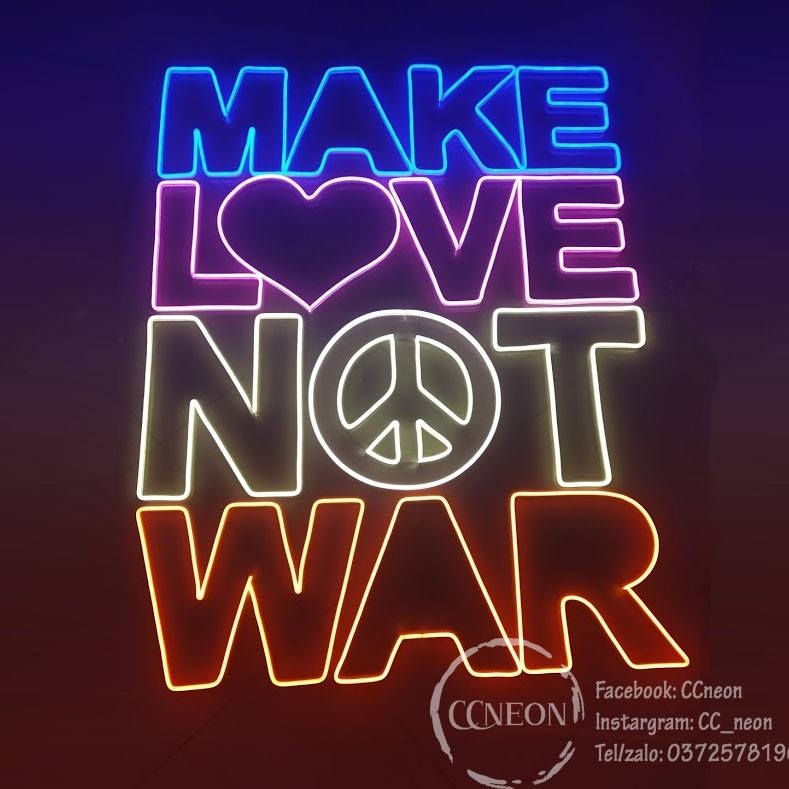 Đèn Led Neon MAKE LOVE NOT WAR