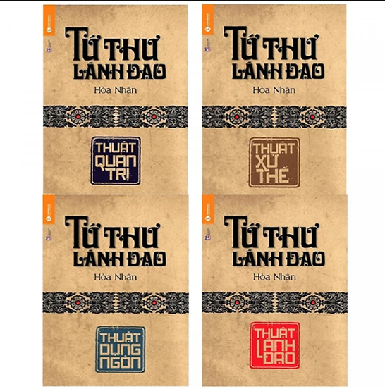 Tứ Thư Lãnh Đạo - Thuật Lãnh Đạo (Tái Bản)