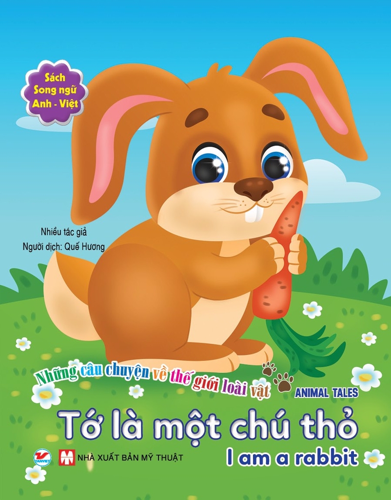 Song Ngữ A-V - Những Câu Chuyện Về Tg Loài Vật - Tớ Là Một Chú Thỏ