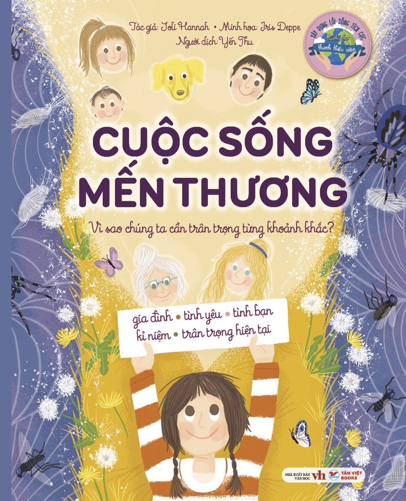 Cuộc sống mến thương – Vì sao chúng ta cần trân trọng từng khoảnh khắc?