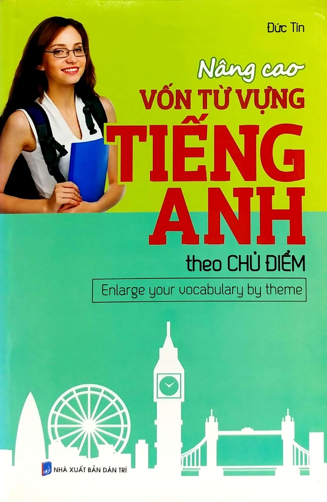 Nâng Cao Vốn Từ Vựng Tiếng Anh Theo Chủ Điểm
