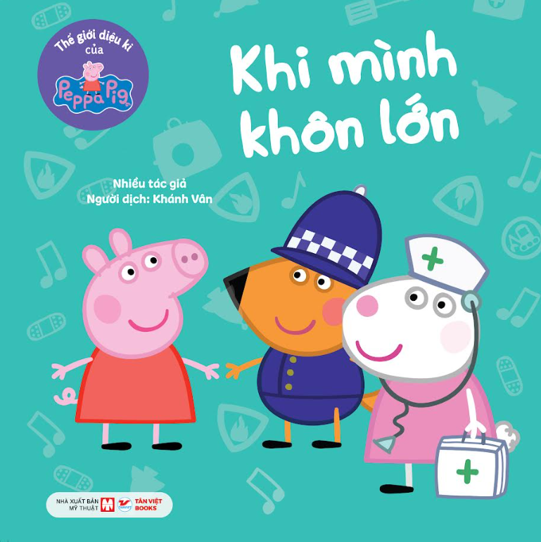 Thế giới diệu kì của Peppa Pig Cuốn 3: Khi mình khôn lớn