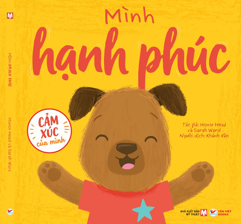 Cảm Xúc Của Mình - Cuốn 8: Mình Hạnh Phúc - Sách Tranh Phát Triển EQ 4+