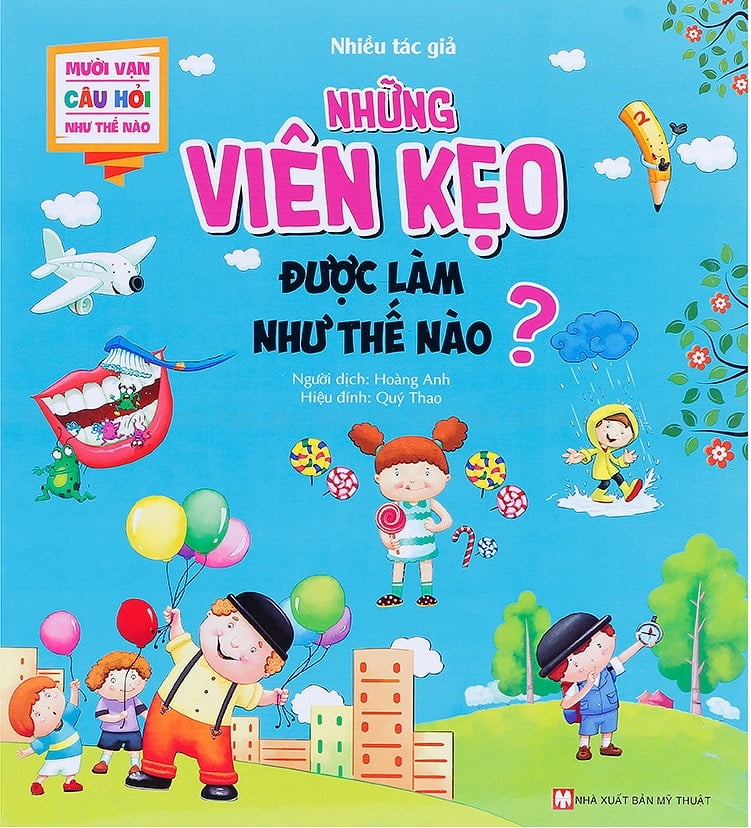 Mười Vạn Câu Hỏi Như Thế Nào - Những Viên Kẹo Được Làm Như Thế Nào ?