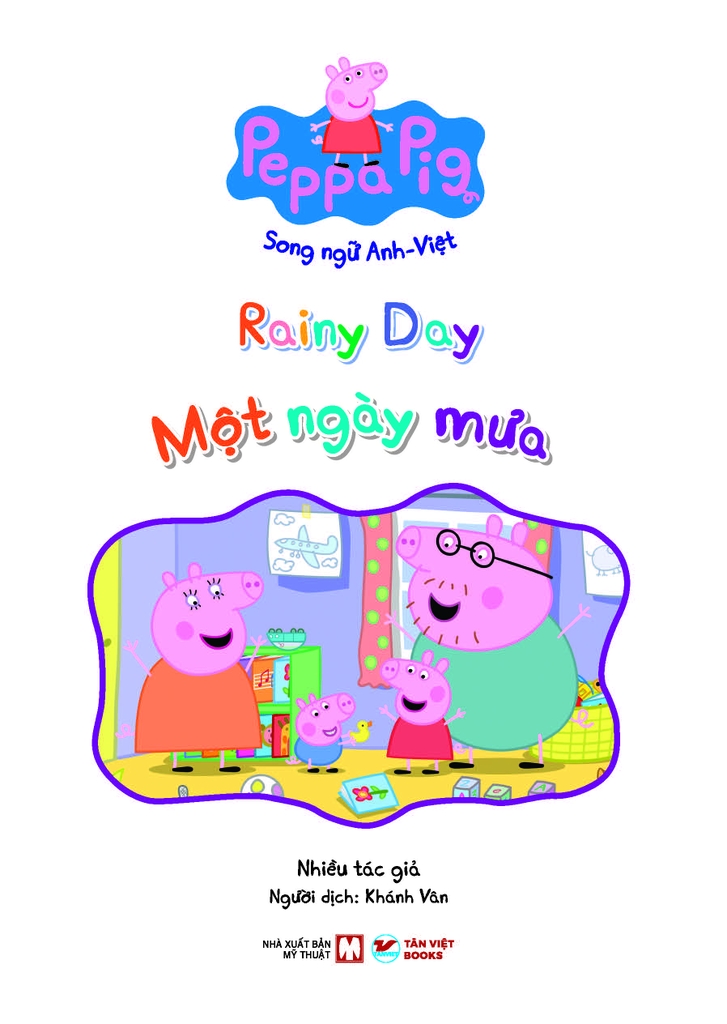 Peppa Pig - Song ngữ Anh - Việt: Cuốn 1: Rainy Day - Một Ngày Mưa