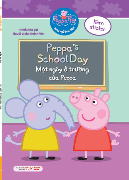 Peppa Pig - Song ngữ Anh - Việt: Cuốn 2: Peppa’s School Day - Một ngày ở trường của Peppa