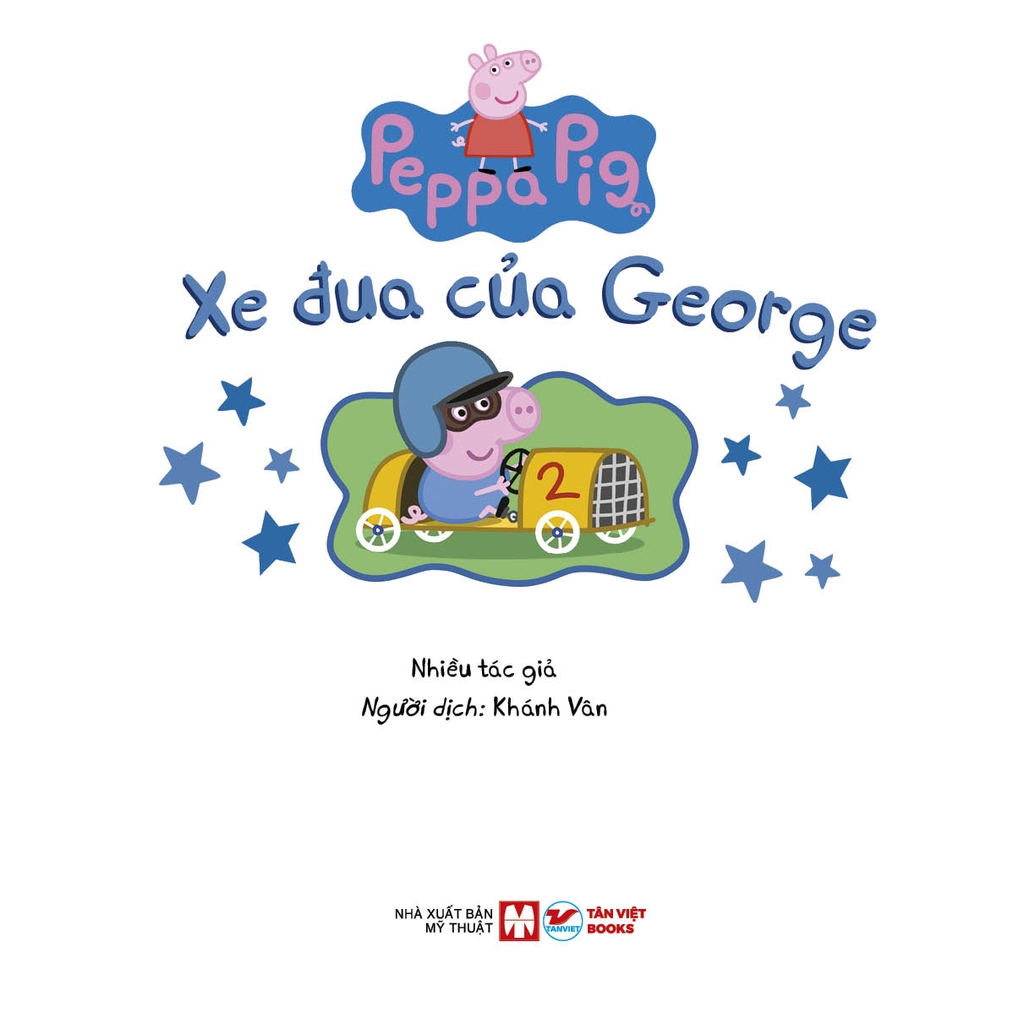 Thế Giới Diệu Kì Của Peppa Pig Cuốn 1: Xe đua của George