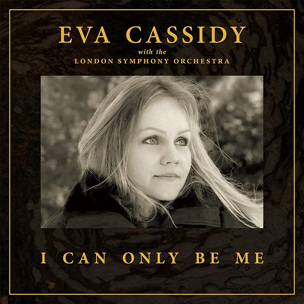 đĩa than EVA CASSIDY ; LONDON SYMPHONY ORCHESTRA  - I CAN ONLY BE ME