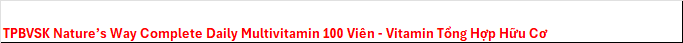 Viên uống Nature’s Way Complete Daily Multivitamin bổ sung vitamin tổng hợp(100 Viên)