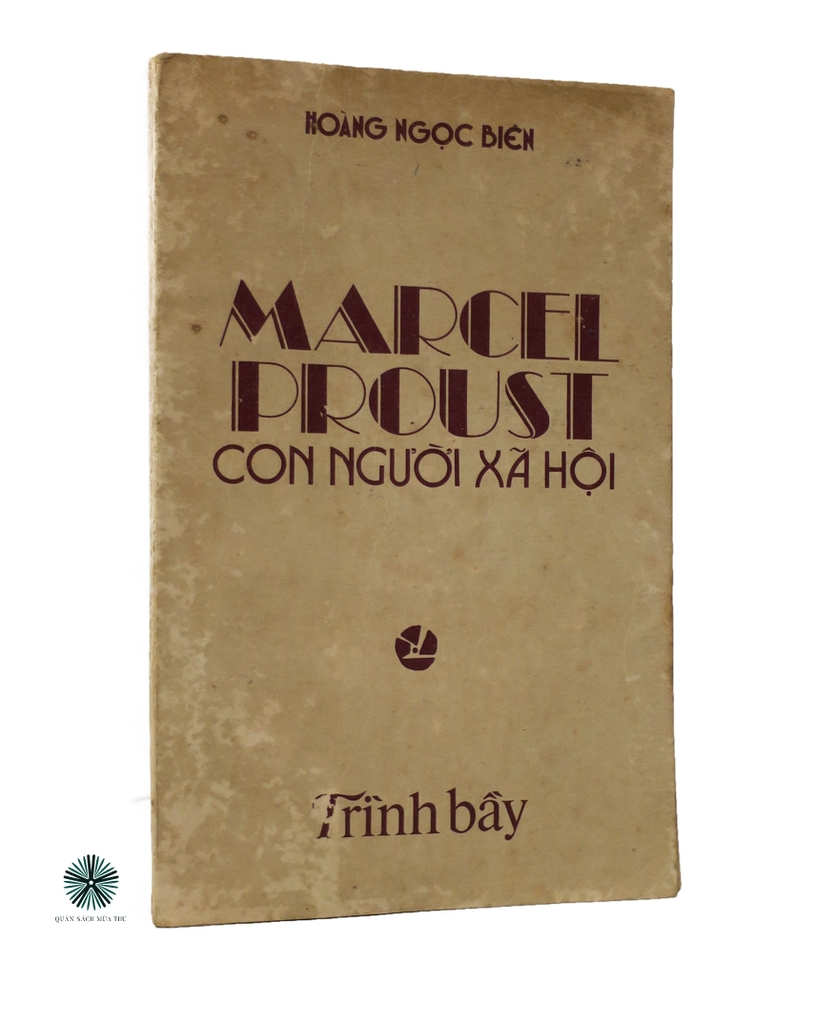 MARCEL PROUST - CON NGƯỜI XÃ HỘI - BẢN ĐẶC BIỆT