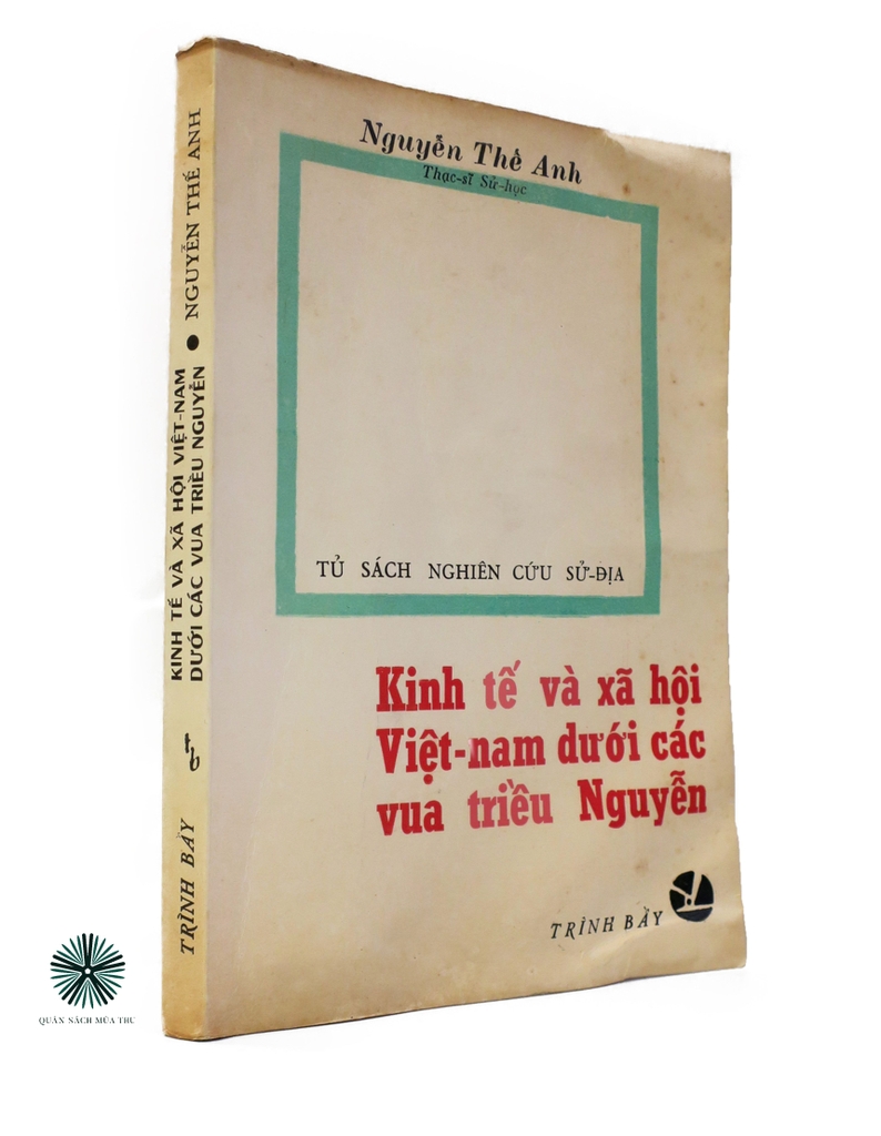 KINH TẾ VÀ XÃ HỘI VIỆT NAM DƯỚI CÁC VUA TRIỀU NGUYỄN - ẤN BẢN LẦN ĐẦU