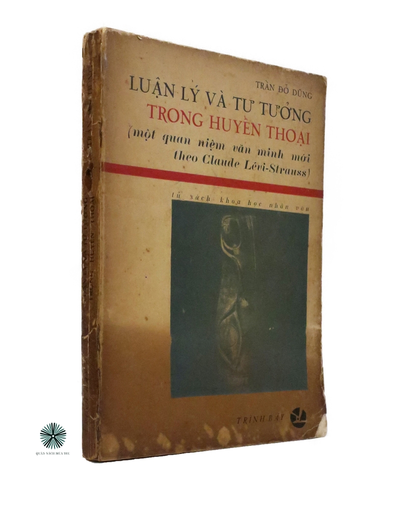 LUẬN LÝ VÀ TƯ TƯỞNG TRONG HUYỀN THOẠI - ẤN BẢN ĐẶC BIỆT