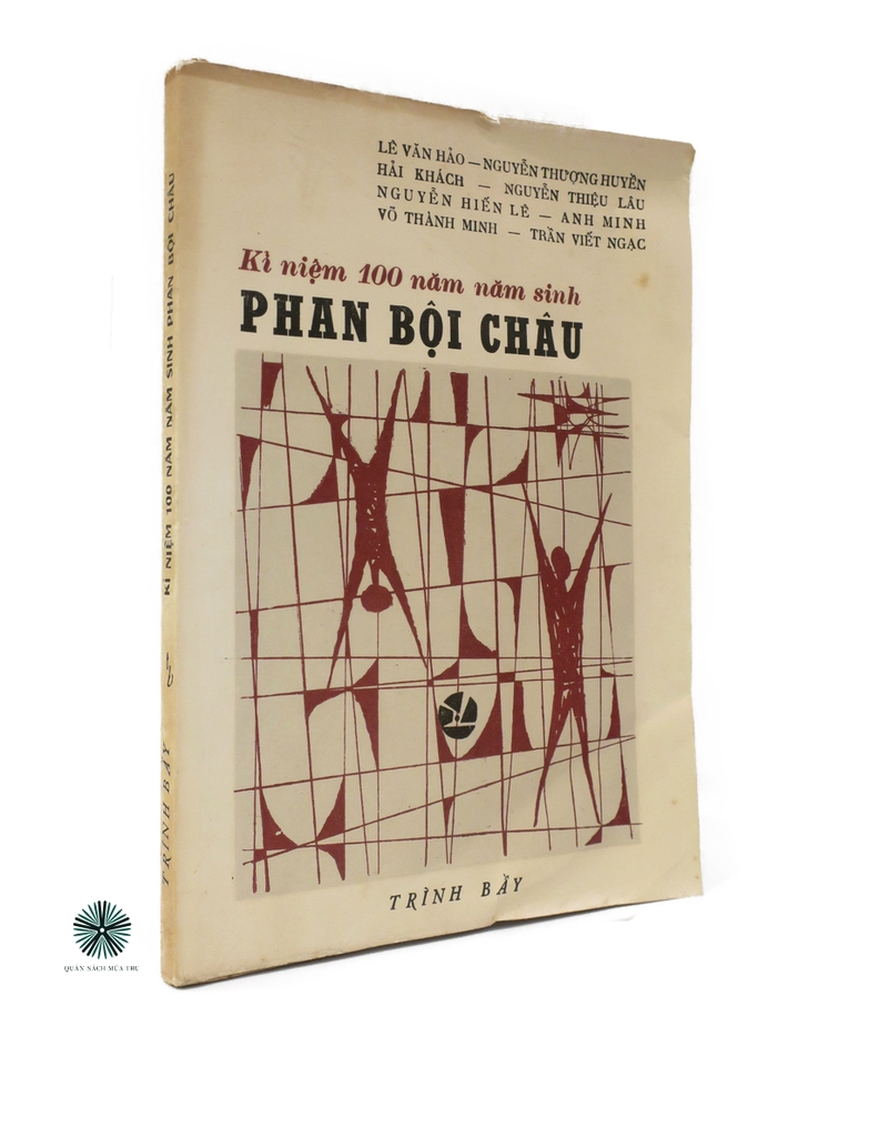 KỶ NIỆM 100 NĂM NĂM SINH PHAN BỘI CHÂU