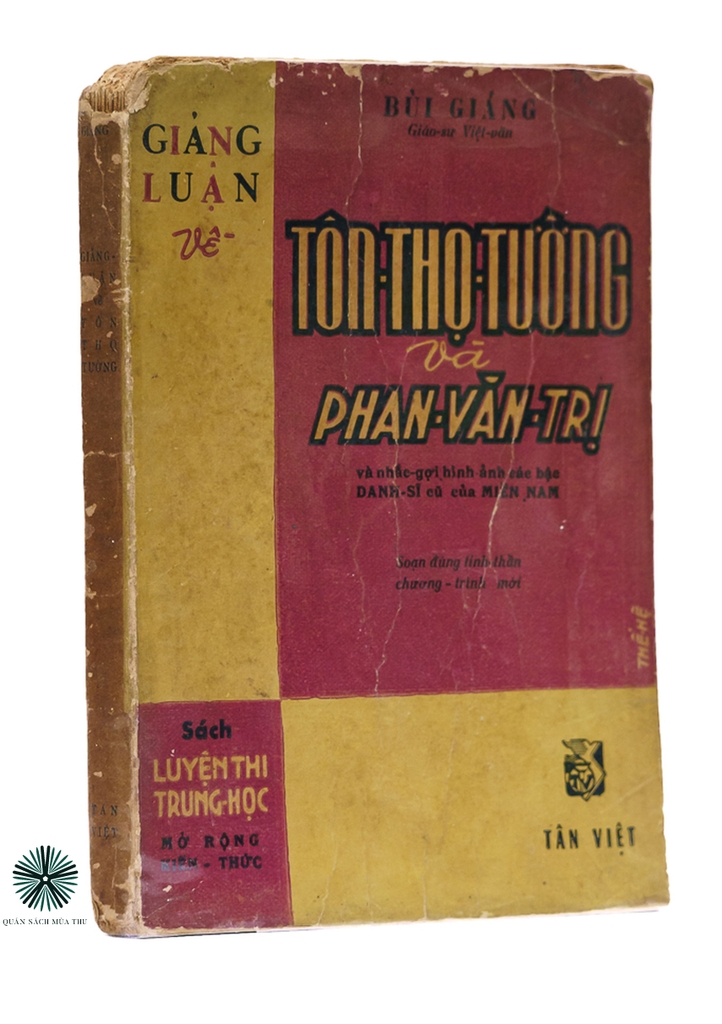 GIẢNG LUẬN VỀ TÔN THỌ TƯỜNG VÀ PHAN VĂN TRỊ