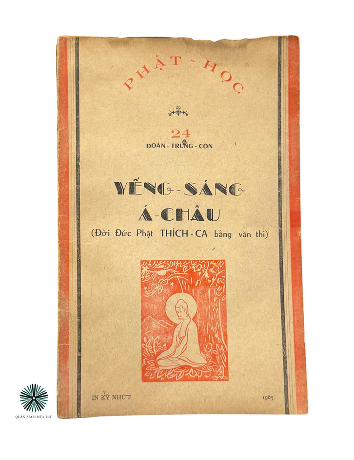 YẾNG SÁNG Á CHÂU (ĐỜI ĐỨC PHẬT THÍCH CA BẰNG VĂN THI)