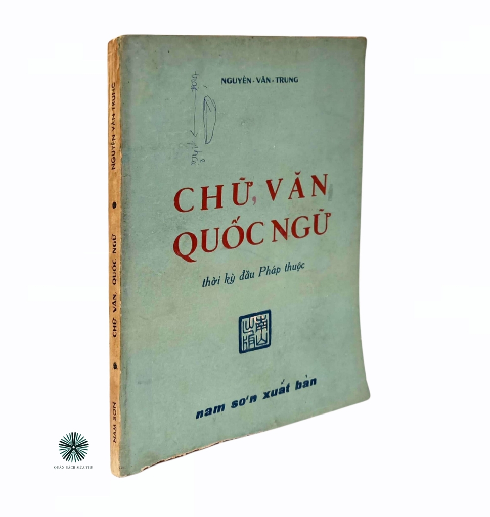 CHỮ, VĂN QUỐC NGỮ THỜI KỲ ĐẦU PHÁP THUỘC