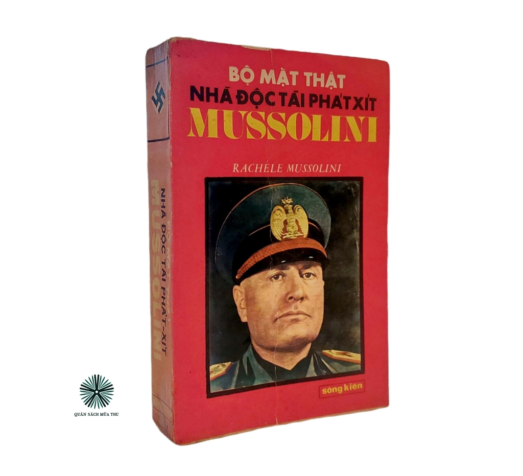 Bộ mặt thật nhà độc tài phát xít Mussolini