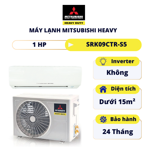 Máy lạnh Mitsubishi Heavy SRK09CTR-S5 (1.0 HP - 1.0 Ngựa)