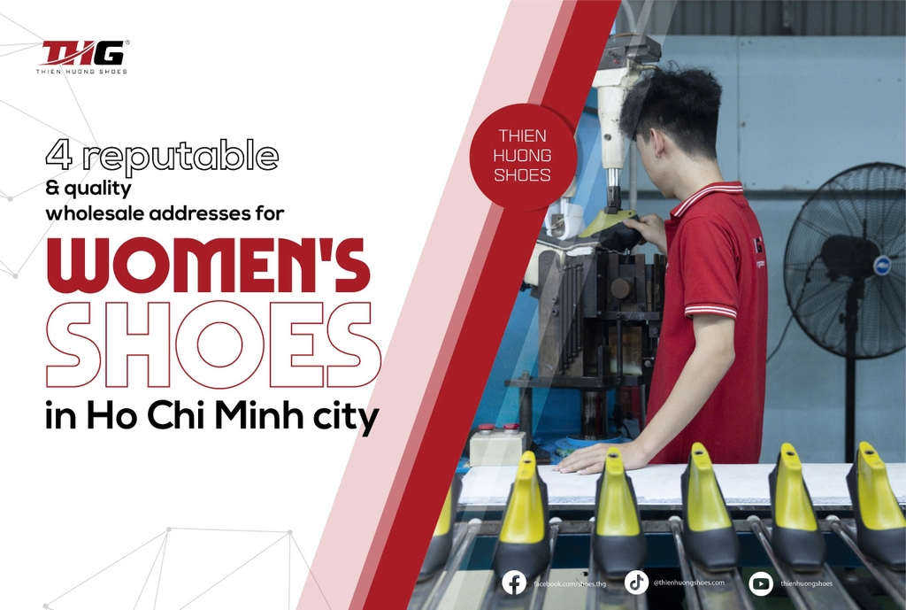 4 reputable and quality wholesale addresses for women's shoes in Ho Chi Minh city