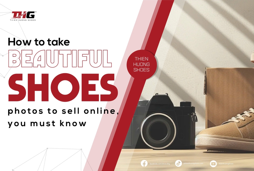 How to take beautiful shoe photos to sell online, you must know