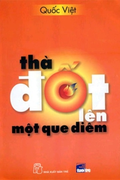 Thà Đốt Lên 1 Que Diêm