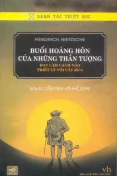 Buổi Hoàng Hôn Của Những Thần Tượng ( Làm Cách Nào Triết Lý Với Cây Búa )