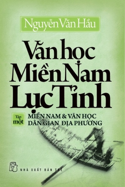 Văn Học Miền Nam Lục Tỉnh, Tập 1