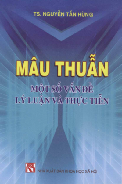 Mâu Thuẫn - Một Số Vấn Đề Lý Luận Và Thực Tiễn