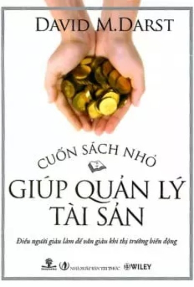 Cuốn Sách Nhỏ Giúp Quản Lý Tài Sản : Điều Người Giàu Làm Để Vẫn Giàu Khi Thị Trường Biến Động