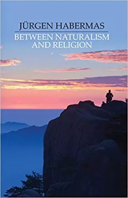 Between Naturalism And Religion: Philosophical Essays