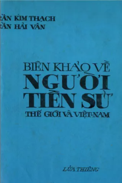 Biên Khảo Về Người Tiền Sử Thế Giới Và Việt Nam