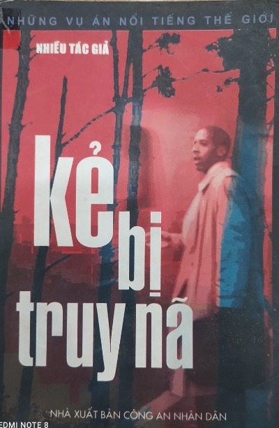 Kẻ Bị Truy Nã Những Vụ Án Nổi Tiếng Thế Giới