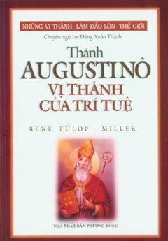 Thánh Augustino: Vị Thánh Của Trí Tuệ