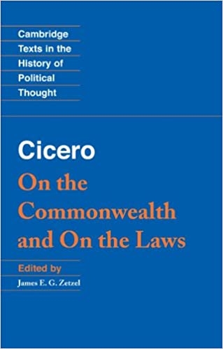On The Commonweath And On The Laws + On Moral Ends+ On Academic Scepticism